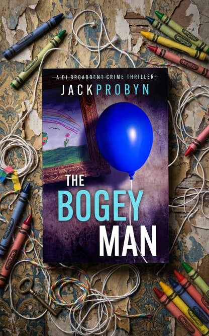 The Bogeyman - DI Stephanie Broadbent Crime Thriller - Book 2