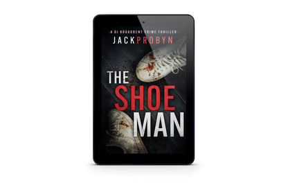 The Shoeman: Book 7 in the DI Stephanie Broadbent Surrey Hills Crime Thriller Series (EBOOK)