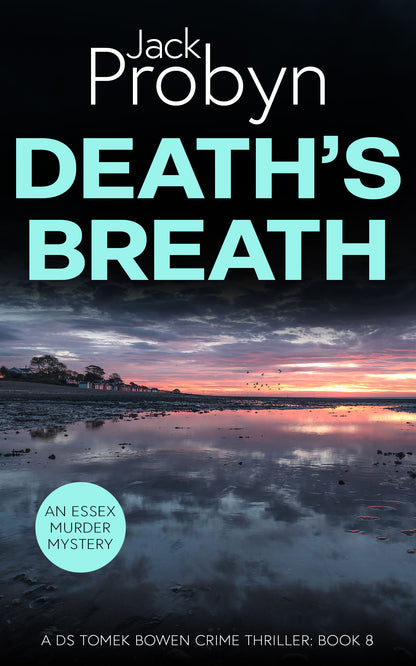 Book cover of Death’s Breath by Jack Probyn. A gritty Essex Murder Mystery showing a wide, mirror-like tidal flat at low tide reflecting a vibrant purple and orange sunset with birds on the horizon. Book 8 in the DS Tomek Bowen series, perfect for fans of JD Kirk and JM Dalgliesh