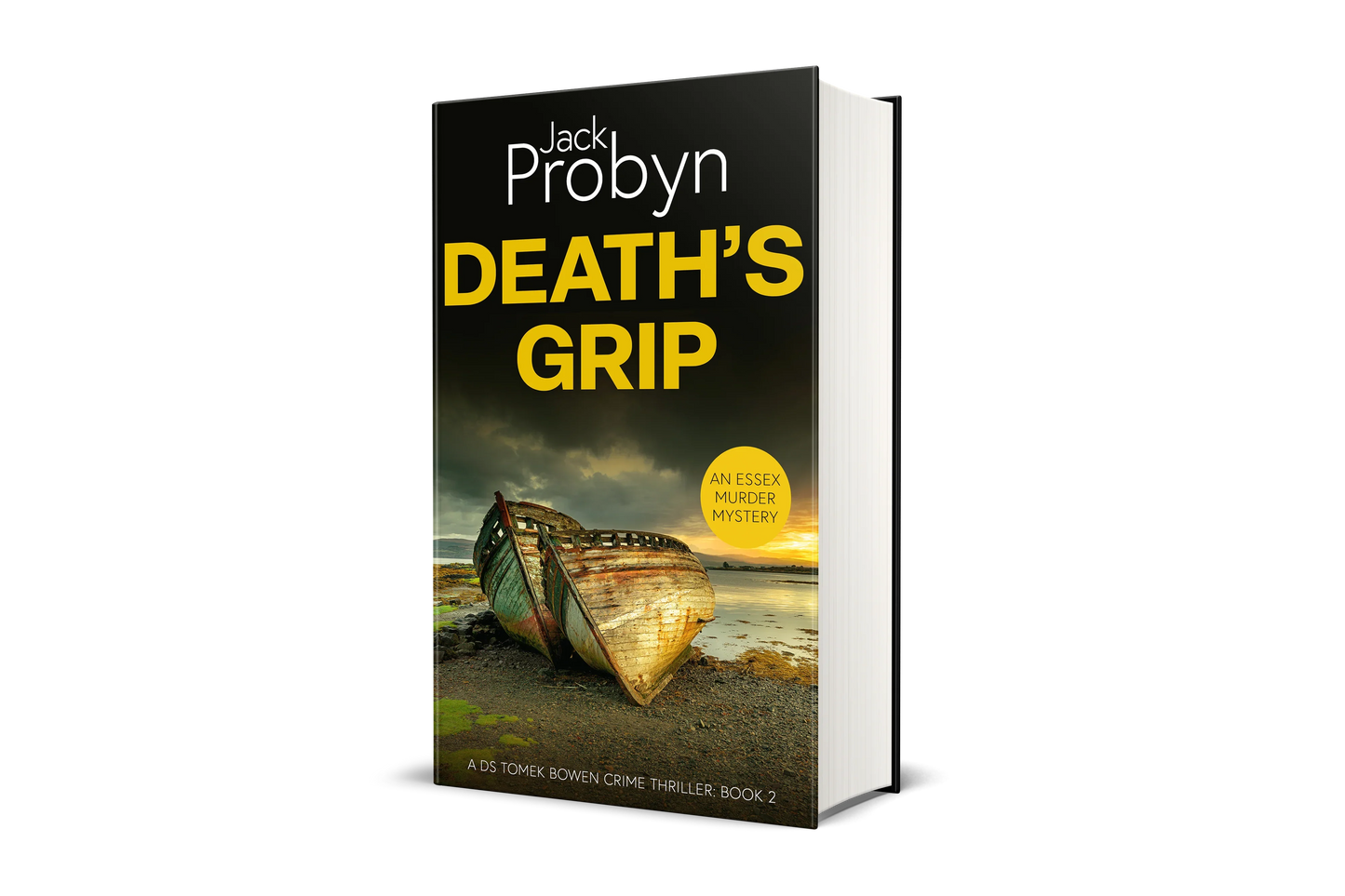 Book cover of Death’s Grip, an Essex Murder Mystery by Jack Probyn. A gritty crime thriller featuring two decaying, rusted boat hulls abandoned on a rocky shoreline at sunset. Book 2 in the DS Tomek Bowen series, perfect for fans of JD Kirk and JM Dalgliesh