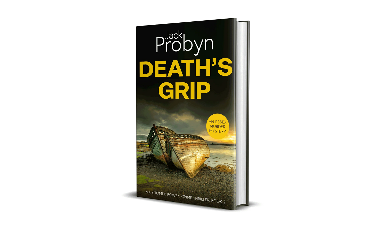 Book cover of Death’s Grip, an Essex Murder Mystery by Jack Probyn. A gritty crime thriller featuring two decaying, rusted boat hulls abandoned on a rocky shoreline at sunset. Book 2 in the DS Tomek Bowen series, perfect for fans of JD Kirk and JM Dalgliesh