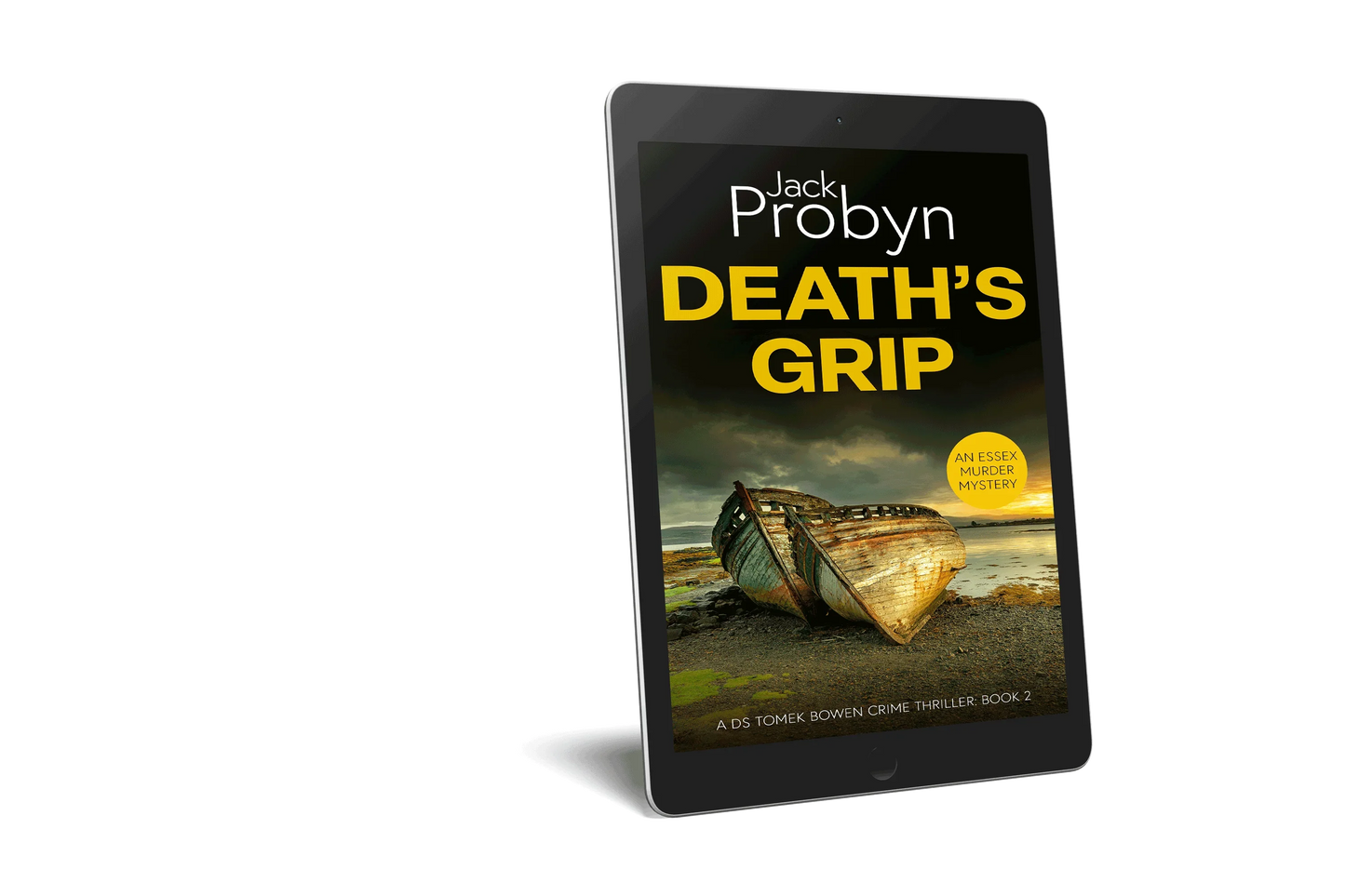 Book cover of Death’s Grip, an Essex Murder Mystery by Jack Probyn. A gritty crime thriller featuring two decaying, rusted boat hulls abandoned on a rocky shoreline at sunset. Book 2 in the DS Tomek Bowen series, perfect for fans of JD Kirk and JM Dalgliesh