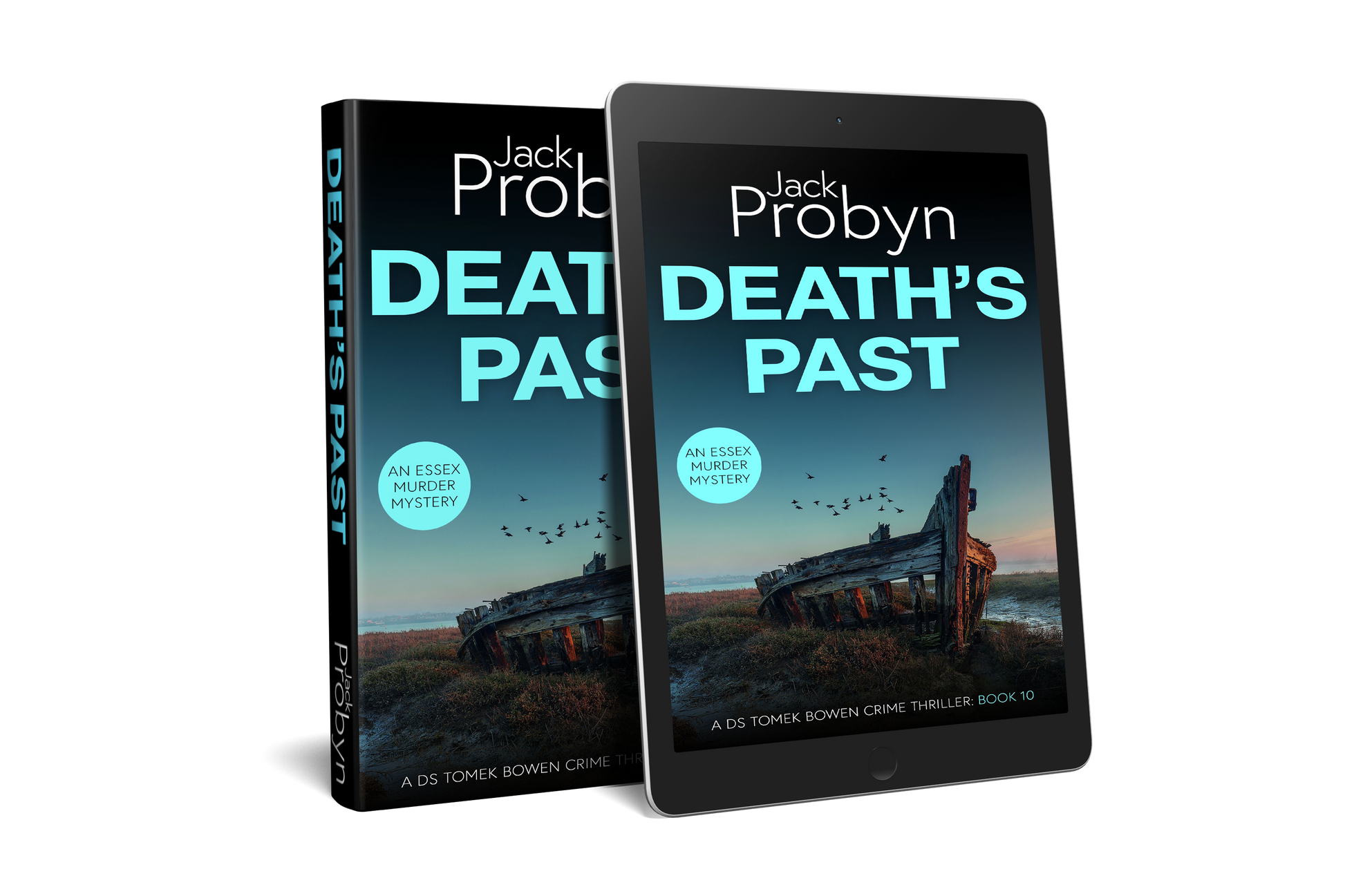 Book cover of Death’s Past by Jack Probyn. A gritty Essex Murder Mystery featuring the skeleton of a wooden shipwreck abandoned in a salt marsh at dawn, with birds flying overhead. Book 10 in the DS Tomek Bowen series, perfect for fans of JD Kirk and JM Dalgliesh